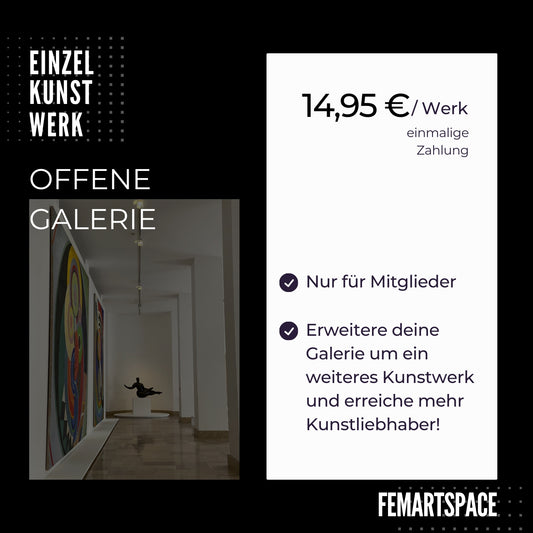 FEMARTSPACE – Online-Galerie für Künstlerinnen: Visual zeigt das Angebot ‚Einzelkunstwerk – Offene Galerie‘ mit modernem Galerieraum und Skulptur im Vordergrund. Textinformation: Erweiterung der persönlichen Galerie um ein weiteres Kunstwerk für 14,95 € – exklusiv für Mitglieder