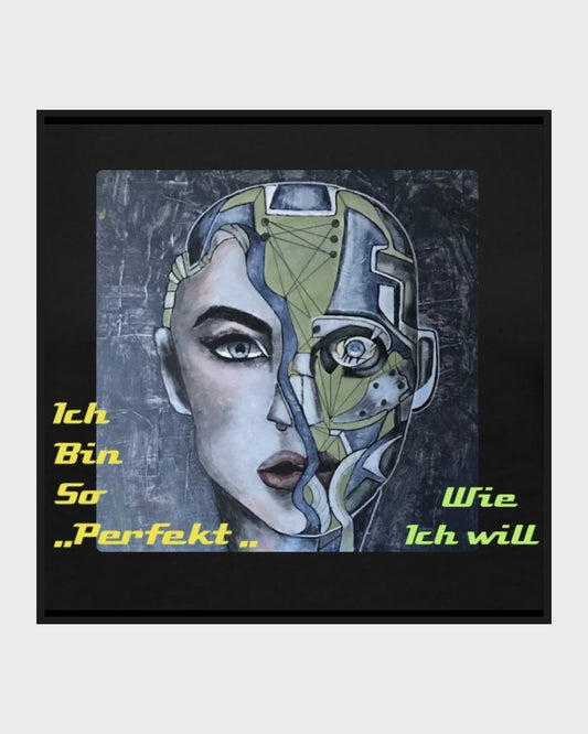 Ein schwarzes Langarmshirt mit einem Kunstwerk auf der Vorderseite. Das Motiv zeigt ein stilisiertes Gesicht, halb menschlich, halb futuristisch, mit der gelb-grünen Botschaft „Ich bin so 'PERFEKT' wie ich will“. Mode von "Soulfashion Lyrikherz & Springer" - erhältlich bei FEMARTSPACE - Artshop.